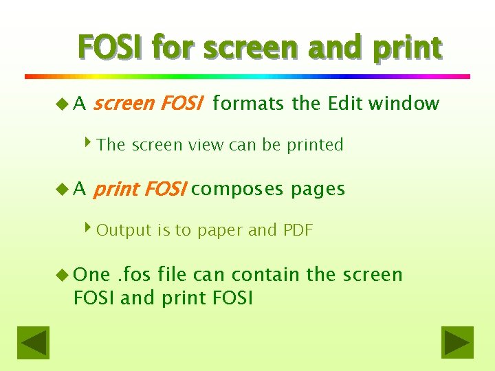 FOSI for screen and print u. A screen FOSI formats the Edit window 4