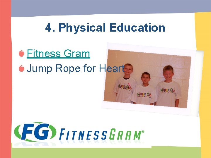 4. Physical Education Fitness Gram Jump Rope for Heart 