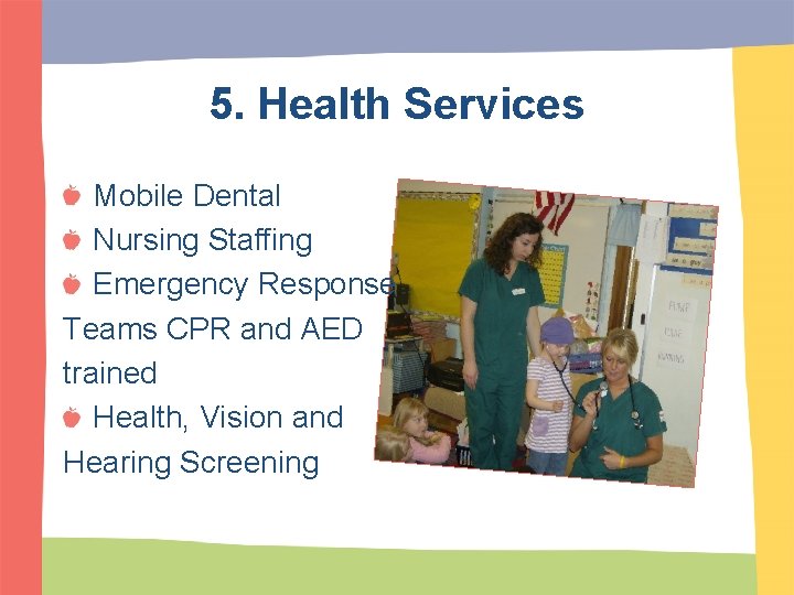 5. Health Services Mobile Dental Nursing Staffing Emergency Response Teams CPR and AED trained