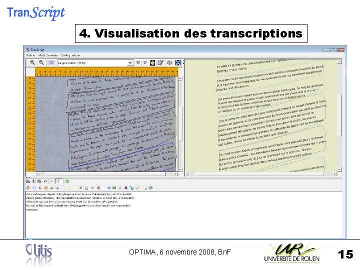 4. Visualisation des transcriptions OPTIMA, 6 novembre 2008, Bn. F 15 