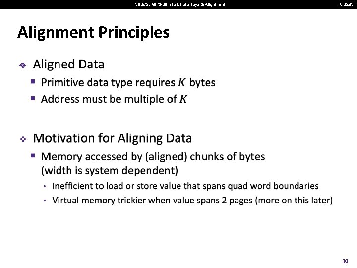 Structs, Multi-dimensional arrays & Alignment CS 295 Alignment Principles v 30 