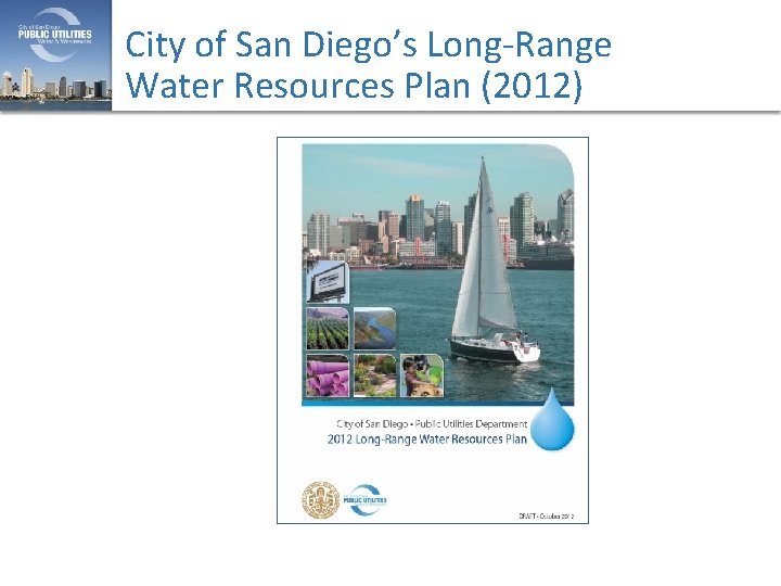 City of San Diego’s Long-Range Water Resources Plan (2012) 