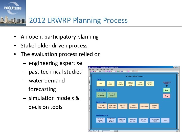 2012 LRWRP Planning Process • An open, participatory planning • Stakeholder driven process •