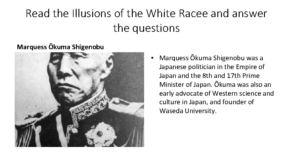 Read the Illusions of the White Racee and answer the questions Marquess Ōkuma Shigenobu