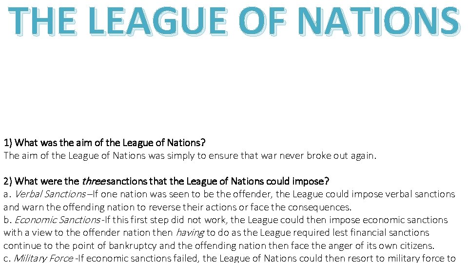 THE LEAGUE OF NATIONS 1) What was the aim of the League of Nations?