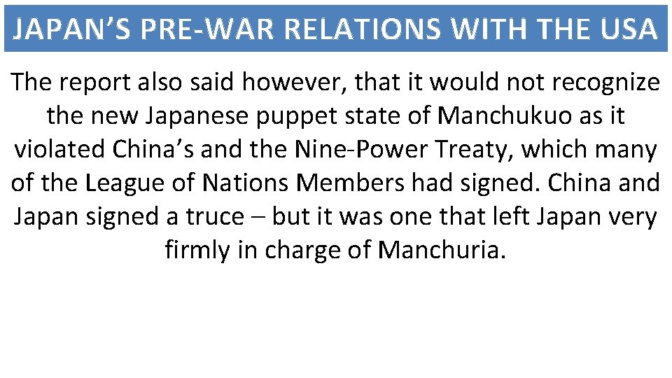 JAPAN’S PRE-WAR RELATIONS WITH THE USA The report also said however, that it would