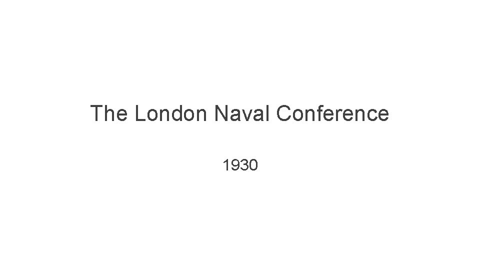 The London Naval Conference 1930 