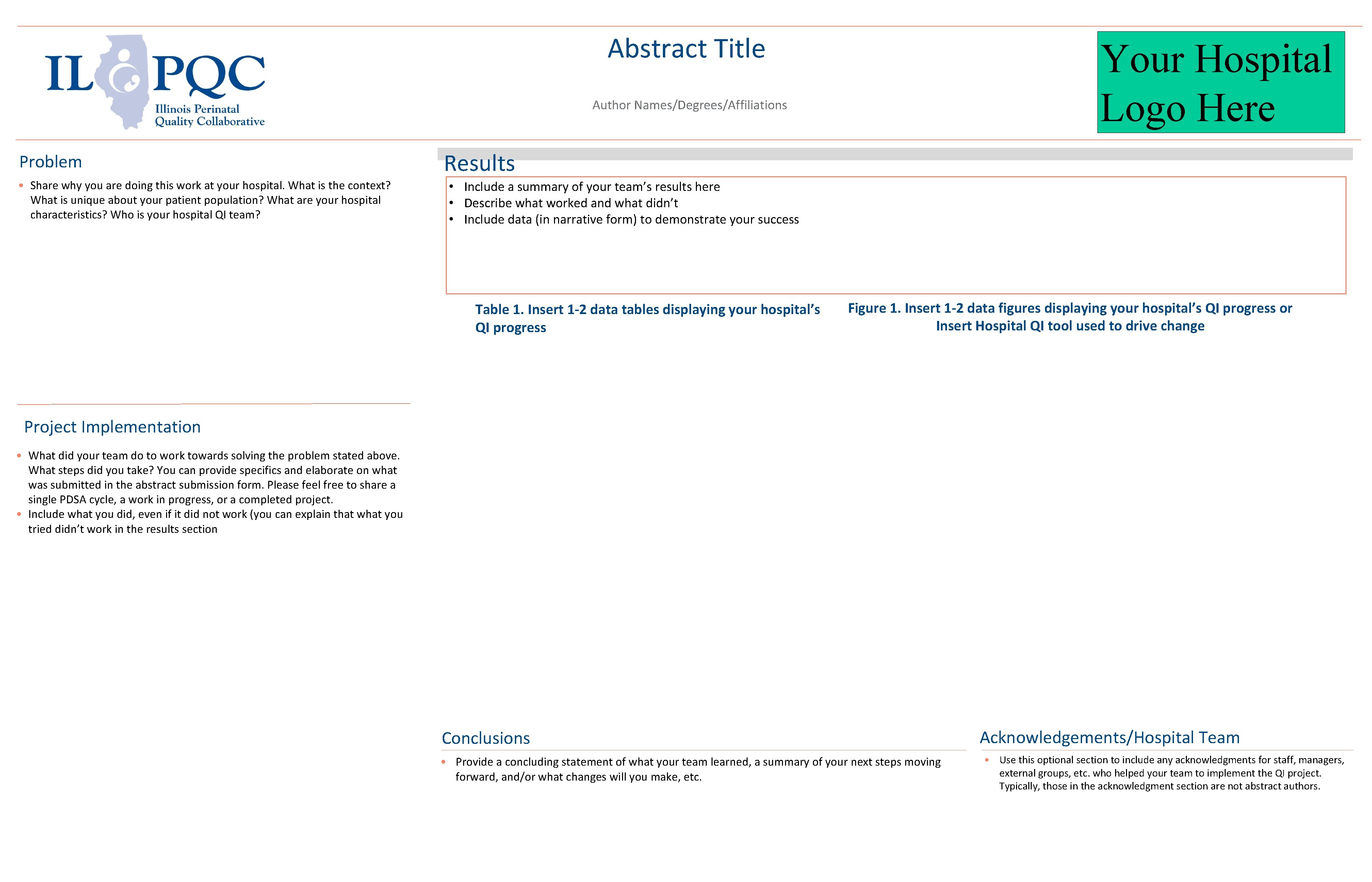 Abstract Title Your Hospital Logo Here Author Names/Degrees/Affiliations Problem • Share why you are