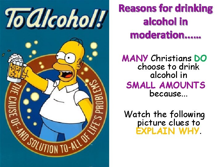 Reasons for drinking alcohol in moderation. . . … MANY Christians DO choose to