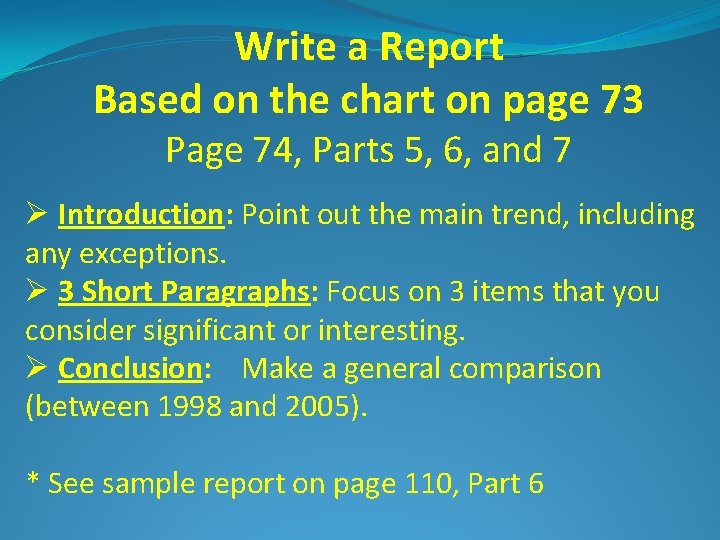 Write a Report Based on the chart on page 73 Page 74, Parts 5,