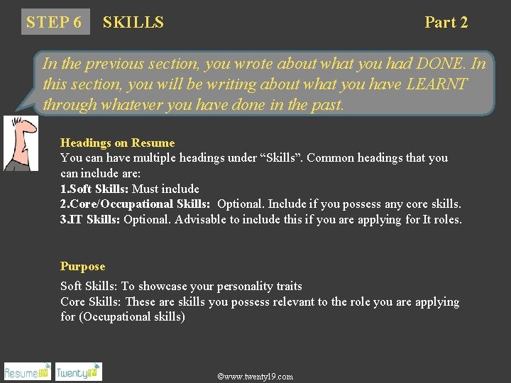 STEP 6 SKILLS Part 2 In the previous section, you wrote about what you