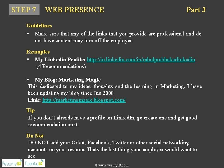 STEP 7 WEB PRESENCE Part 3 Guidelines § Make sure that any of the