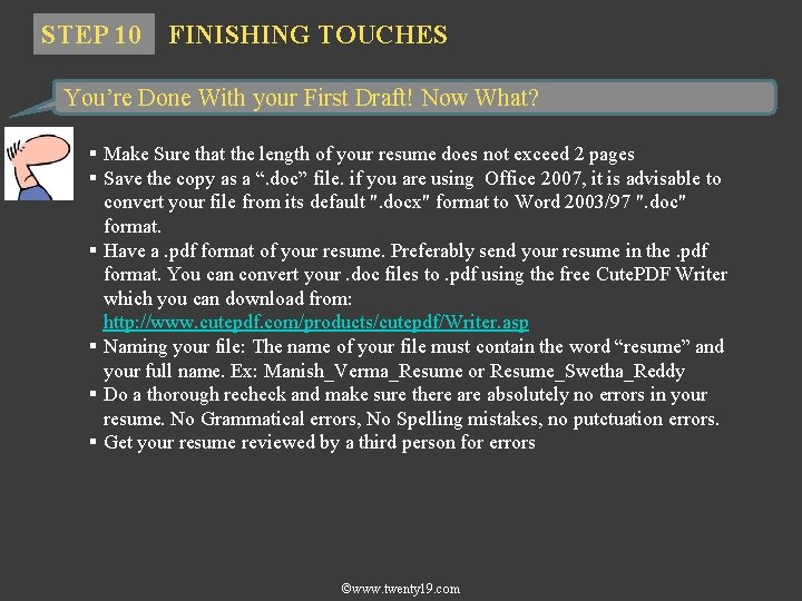 STEP 10 FINISHING TOUCHES You’re Done With your First Draft! Now What? § Make