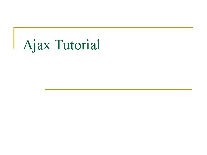 Ajax Tutorial 