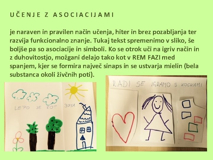 UČENJE Z ASOCIACIJAMI je naraven in pravilen način učenja, hiter in brez pozabljanja ter