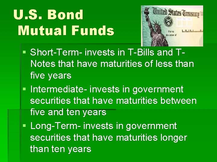 U. S. Bond Mutual Funds § Short-Term- invests in T-Bills and TNotes that have