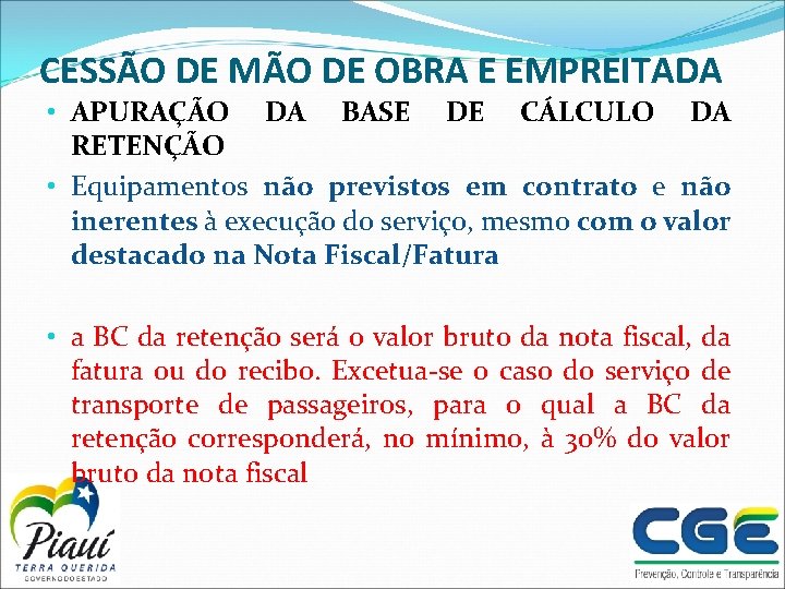 CESSÃO DE MÃO DE OBRA E EMPREITADA • APURAÇÃO DA BASE DE CÁLCULO DA