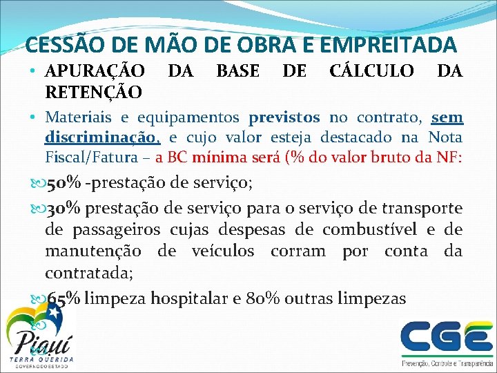 CESSÃO DE MÃO DE OBRA E EMPREITADA • APURAÇÃO DA BASE DE CÁLCULO DA