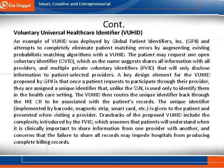 Cont. Voluntary Universal Healthcare Identifier (VUHID) An example of VUHID was deployed by Global