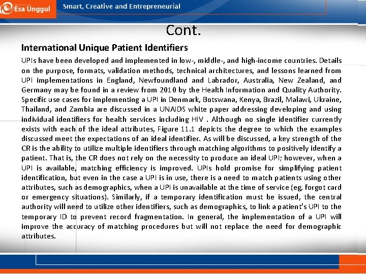 Cont. International Unique Patient Identifiers UPIs have been developed and implemented in low-, middle-,