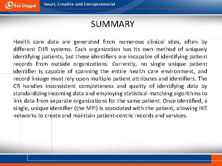 SUMMARY Health care data are generated from numerous clinical sites, often by different EHR