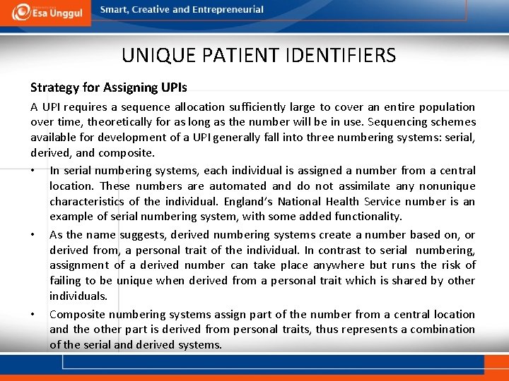 UNIQUE PATIENT IDENTIFIERS Strategy for Assigning UPIs A UPI requires a sequence allocation sufficiently