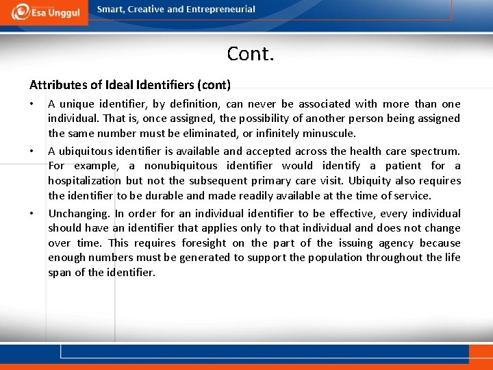 Cont. Attributes of Ideal Identifiers (cont) • • • A unique identifier, by definition,