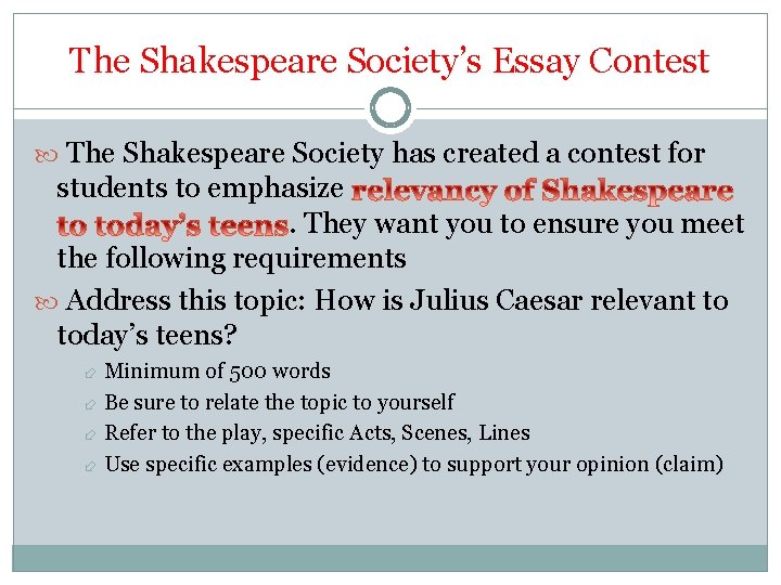 The Shakespeare Society’s Essay Contest The Shakespeare Society has created a contest for students
