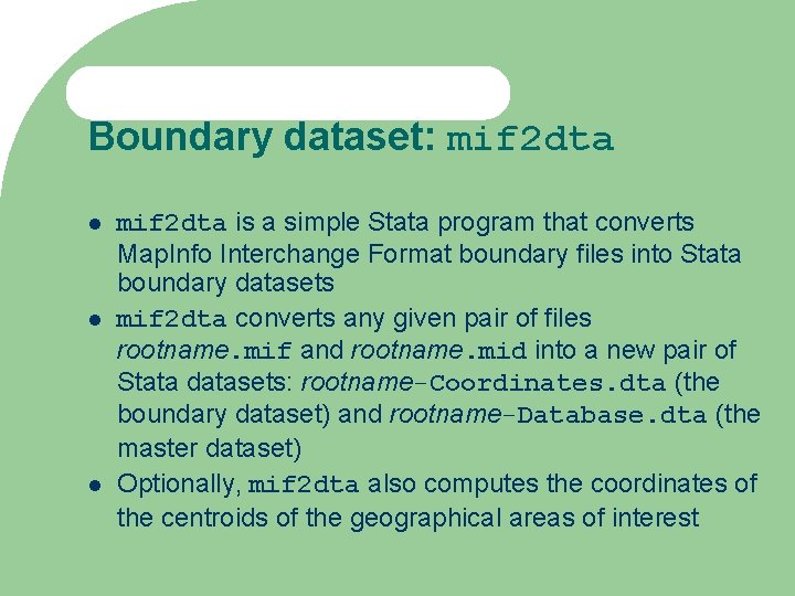 Boundary dataset: mif 2 dta is a simple Stata program that converts Map. Info