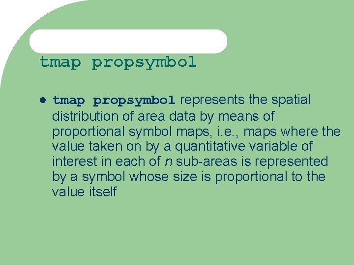 tmap propsymbol represents the spatial distribution of area data by means of proportional symbol