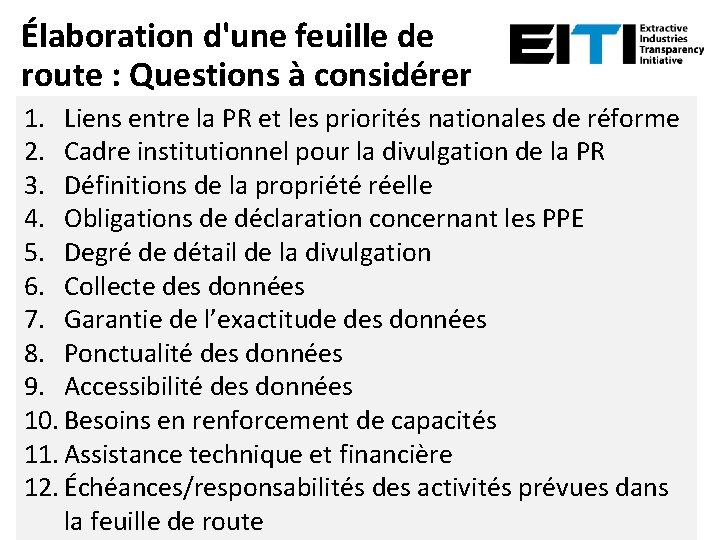 Élaboration d'une feuille de route : Questions à considérer 1. Liens entre la PR