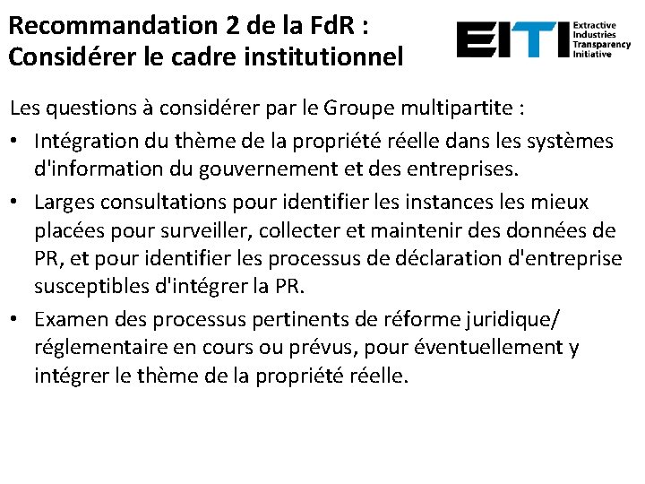 Recommandation 2 de la Fd. R : Considérer le cadre institutionnel Les questions à