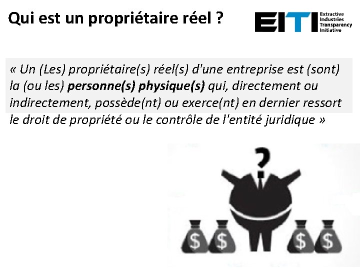 Qui est un propriétaire réel ? « Un (Les) propriétaire(s) réel(s) d'une entreprise est