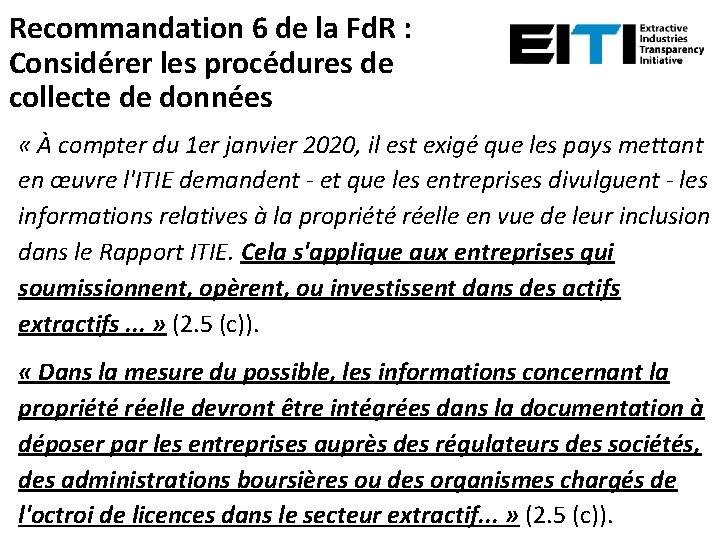 Recommandation 6 de la Fd. R : Considérer les procédures de collecte de données Recommandation 6 de la Fd. R : Considérer les procédures de collecte de données