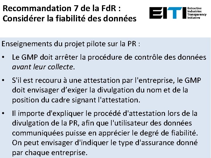 Recommandation 7 de la Fd. R : Considérer la fiabilité des données Enseignements du