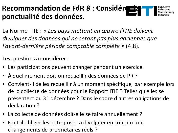 Recommandation de Fd. R 8 : Considérer la ponctualité des données. La Norme ITIE