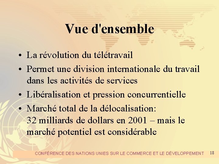 Vue d'ensemble • La révolution du télétravail • Permet une division internationale du travail