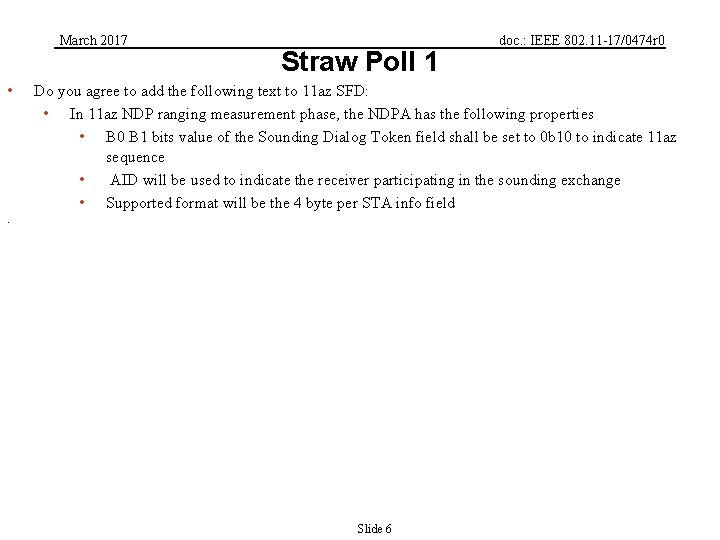 March 2017 • Straw Poll 1 doc. : IEEE 802. 11 -17/0474 r 0