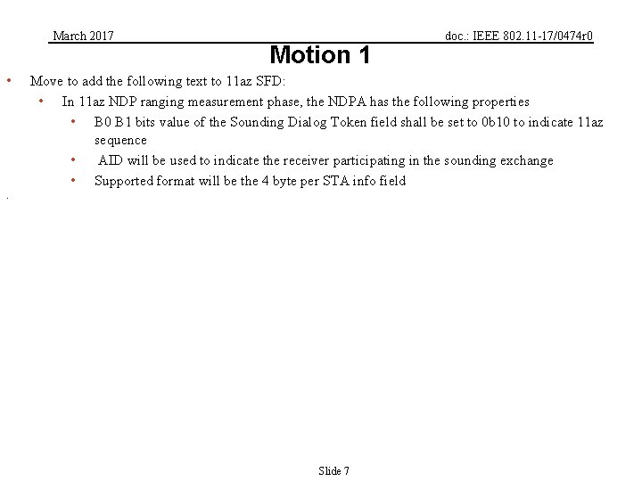 March 2017 • Motion 1 doc. : IEEE 802. 11 -17/0474 r 0 Move