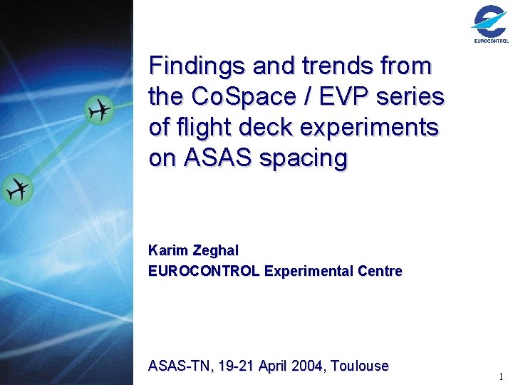 Findings and trends from the Co. Space / EVP series of flight deck experiments