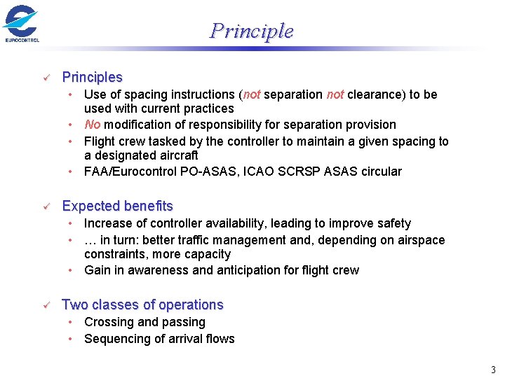 Principle ü Principles • Use of spacing instructions (not separation not clearance) to be