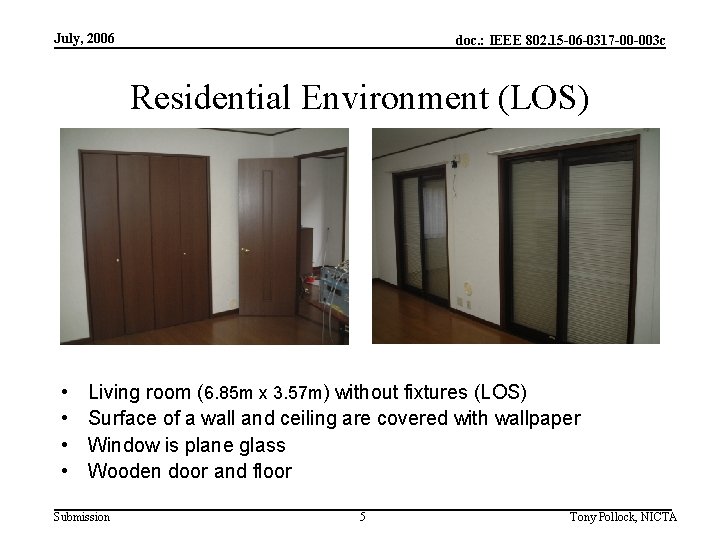July, 2006 doc. : IEEE 802. 15 -06 -0317 -00 -003 c Residential Environment
