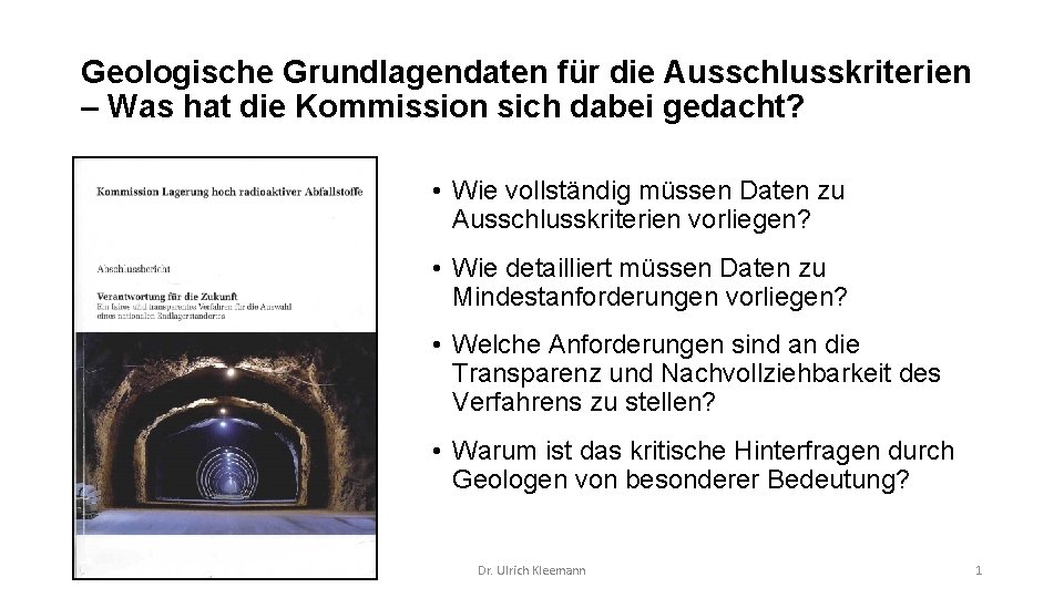 Geologische Grundlagendaten für die Ausschlusskriterien – Was hat die Kommission sich dabei gedacht? •