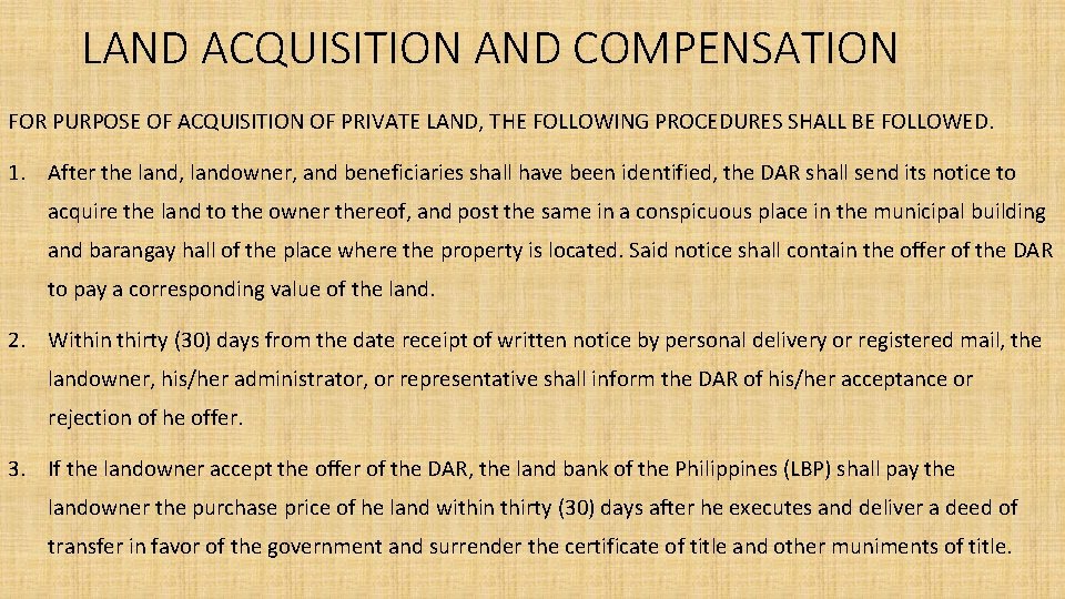 LAND ACQUISITION AND COMPENSATION FOR PURPOSE OF ACQUISITION OF PRIVATE LAND, THE FOLLOWING PROCEDURES