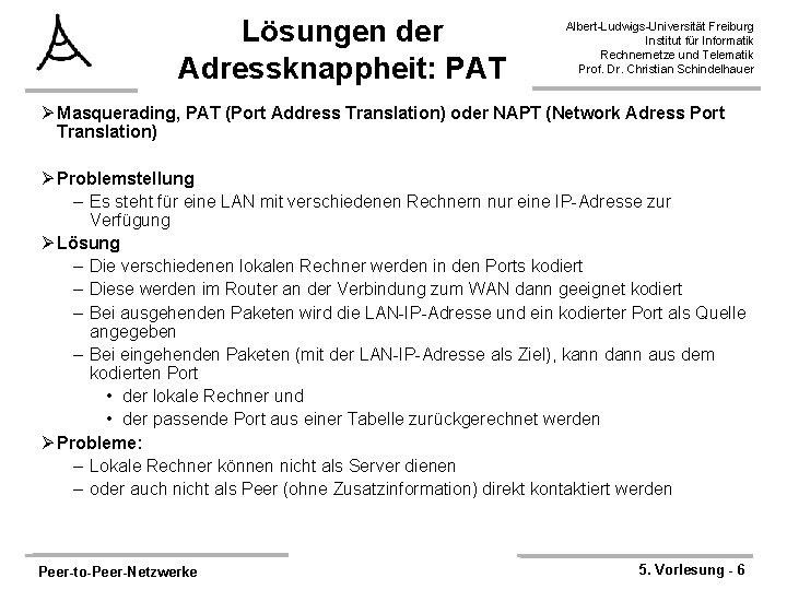 Lösungen der Adressknappheit: PAT Albert-Ludwigs-Universität Freiburg Institut für Informatik Rechnernetze und Telematik Prof. Dr.