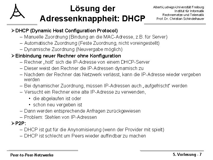 Lösung der Adressenknappheit: DHCP Albert-Ludwigs-Universität Freiburg Institut für Informatik Rechnernetze und Telematik Prof. Dr.