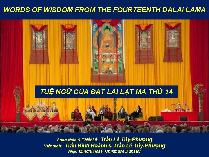 WORDS OF WISDOM FROM THE FOURTEENTH DALAI LAMA TUỆ NGỮ CỦA ĐẠT LAI LẠT