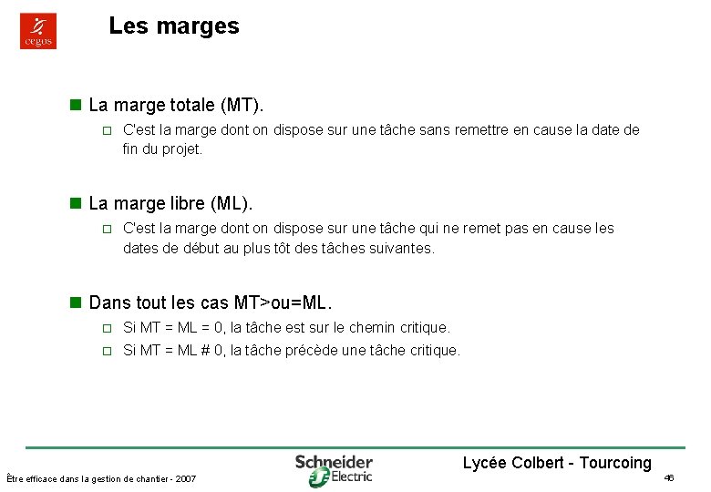 Les marges n La marge totale (MT). o C'est la marge dont on dispose