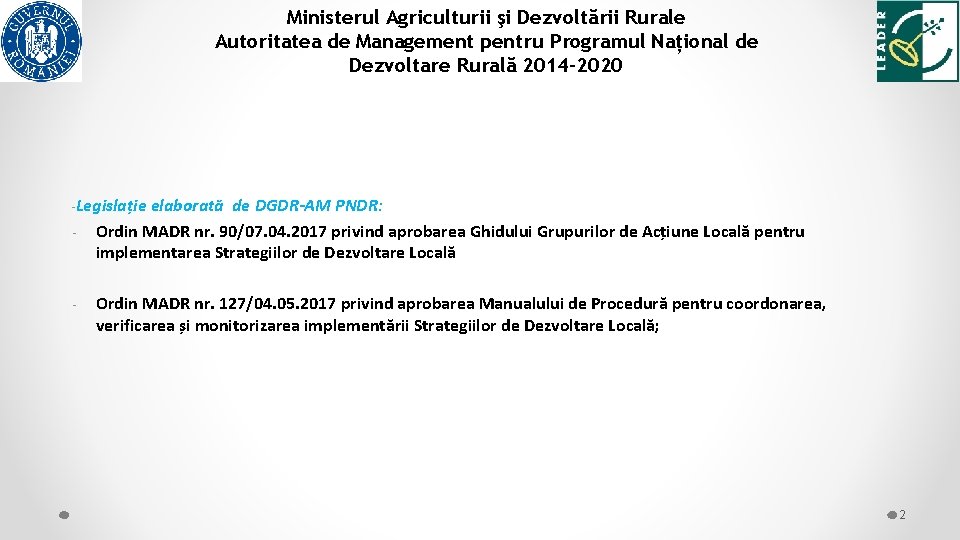 Ministerul Agriculturii şi Dezvoltării Rurale Autoritatea de Management pentru Programul Național de Dezvoltare Rurală