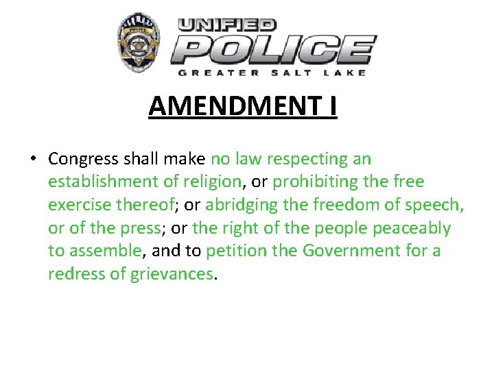AMENDMENT I • Congress shall make no law respecting an establishment of religion, or